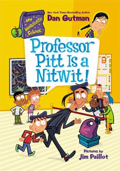 My Weirdtastic School #3: Professor Pitt Is a Nitwit! (eBook, ePUB) - Gutman, Dan