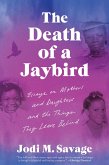 The Death of a Jaybird (eBook, ePUB) The Death of a Jaybird (eBook, ePUB)