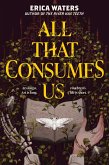 All That Consumes Us (eBook, ePUB)