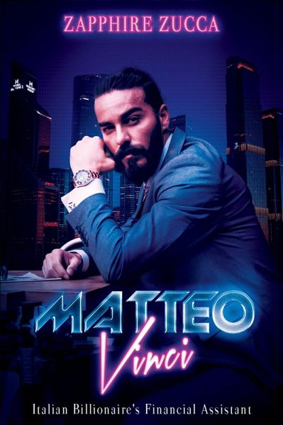 Matteo Vinci: Italian Billionaire's Financial Assistant Book 3 (Italian Billionaire Office Romance Series BWWM, #3) (eBook, ePUB)