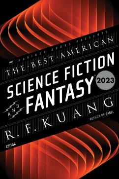 The Best American Science Fiction and Fantasy 2023 (eBook, ePUB) - Kuang, R. F.; Adams, John Joseph
