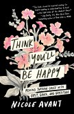 Think You'll Be Happy (eBook, ePUB)