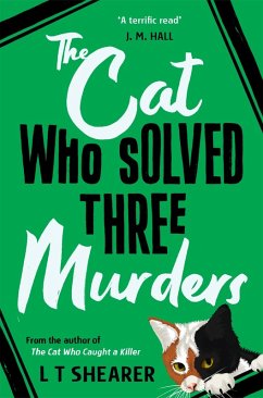 The Cat Who Solved Three Murders (eBook, ePUB) - Shearer, L T