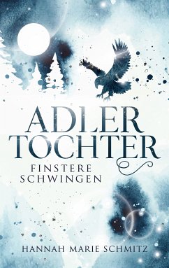Adlertochter (eBook, ePUB) - Marie Schmitz, Hannah