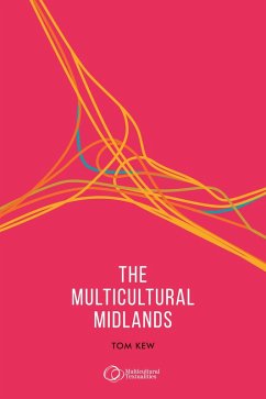 The multicultural Midlands (eBook, ePUB) - Kew, Tom