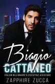 Biagio Cattaneo: Italian Billionaire's Executive Assistant BWWM (Italian Billionaire Office Romance Series BWWM, #2) (eBook, ePUB)