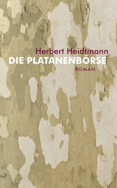 Die Platanenbörse (eBook, ePUB) - Heidtmann, Herbert