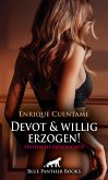 Devot und willig erzogen! Erotische Geschichte (eBook, ePUB)