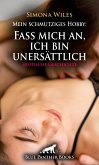 Mein schmutziges Hobby: Fass mich an, ich bin unersättlich   Erotische Geschichte (eBook, ePUB)