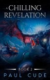 A Chilling Revelation (The White Dragon Saga, #2) (eBook, ePUB)