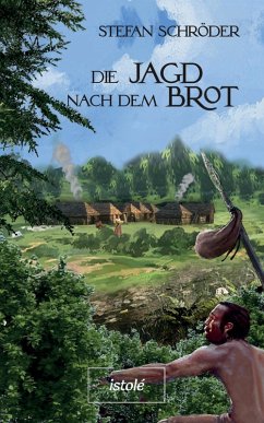 Die Jagd nach dem Brot (eBook, ePUB) - Schröder, Stefan