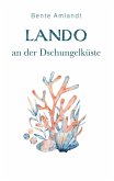 Lando an der Dschungelküste (eBook, ePUB) Lando an der Dschungelküste (eBook, ePUB)