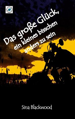 Das große Glück, ein kleines bisschen anders zu sein (eBook, ePUB) - Blackwood, Sina