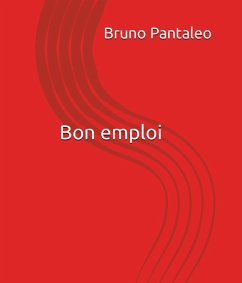 Bon emploi (eBook, ePUB) - Pantaleo, Bruno