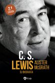 C.S. Lewis. Su biografía (eBook, ePUB)