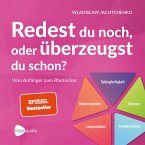 Redest du noch oder überzeugst du schon? (MP3-Download)