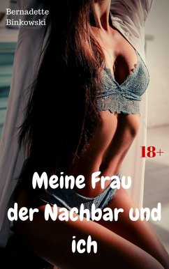 Cover Meine Frau, der Nachbar und ich (eBook, ePUB)