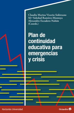 Plan de continuidad educativa para emergencias y crisis (eBook, ePUB) - Vicario Solórzano, Claudia Marina; Ramírez Montoya, Soledad; Escudero Nahón, Alexandro