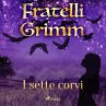 I sette corvi (MP3-Download) - Bild 1
