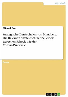 Strategische Denkschulen von Mintzberg. Die Relevanz "Umfeldschule" bei einem exogenen Schock wie der Corona-Pandemie (eBook, PDF)