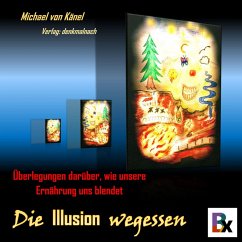 Die Illusion wegessen (MP3-Download) - von Känel, Michael