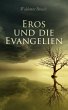 Eros und die Evangelien (eBook, ePUB) - Bild 1