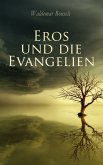 Eros und die Evangelien (eBook, ePUB)