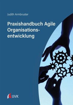 Praxishandbuch Agile Organisationsentwicklung (eBook, PDF) - Armbruster, Judith