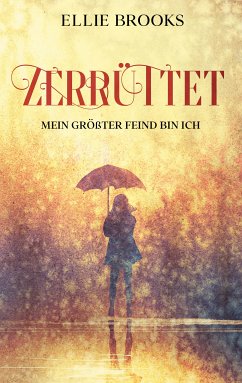 Zerrüttet (eBook, ePUB) - Brooks, Ellie