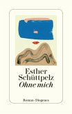 Ohne mich (eBook, ePUB)