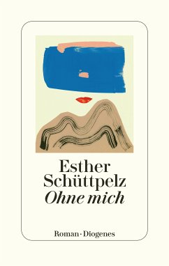 Ohne mich (eBook, ePUB) - Schüttpelz, Esther