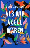 Als wir Vögel waren (eBook, ePUB)