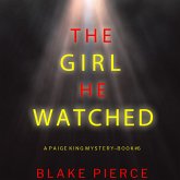 The Girl He Watched (A Paige King FBI Suspense Thriller—Book 6) (MP3-Download)