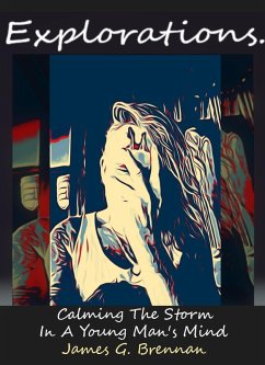 Cover Explorations Calming The Storm In A Young Man's Mind (eBook, ePUB)