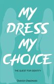 My Dress My Choice (Identity, #1) (eBook, ePUB)