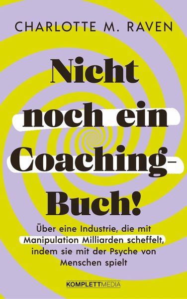 Nicht noch ein Coaching-Buch! (eBook, PDF) Nicht noch ein Coaching-Buch! (eBook, PDF)