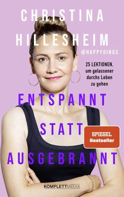 Entspannt statt ausgebrannt (SPIEGEL-Bestseller) (eBook, PDF) - Hillesheim, Christina