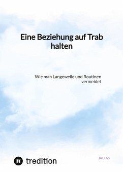 Eine Beziehung auf Trab halten - Jaltas