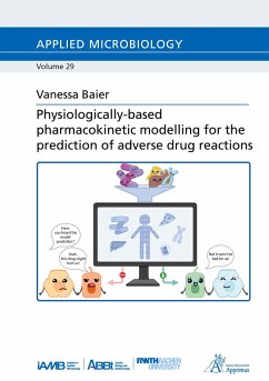 Physiologically-based pharmacokinetic modelling for the prediction of adverse drug reactions - Baier, Vanessa