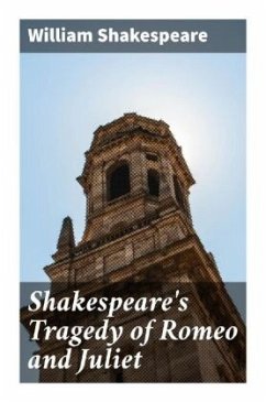Shakespeare's Tragedy of Romeo and Juliet - Shakespeare, William