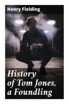 History of Tom Jones, a Foundling - Fielding, Henry