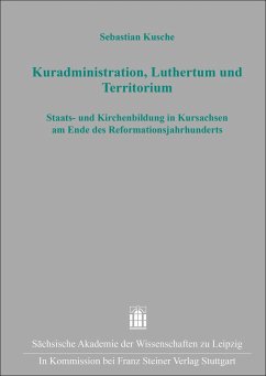 Kuradministration, Luthertum und Territorium - Kusche, Sebastian