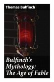 Bulfinch's Mythology: The Age of Fable