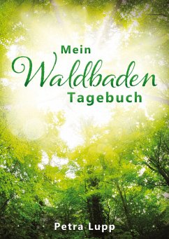 Mein Waldbaden Tagebuch - Lupp, Petra