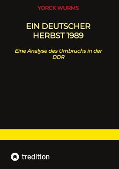 Ein deutscher Herbst 1989 - Wurms, Yorck