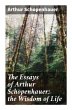 The Essays of Arthur Schopenhauer: the... - Bild 1
