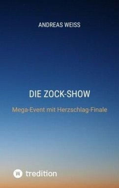 Die Zock-Show - Weiß, Andreas