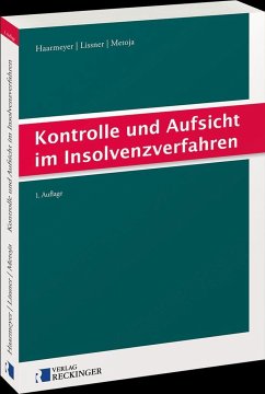 Kontrolle und Aufsicht im Insolvenzverfahren - Haarmeyer, Hans;Lissner, Stefan;Metoja, Erion
