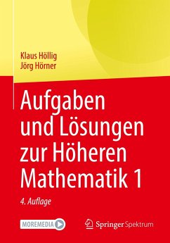 Aufgaben und Lösungen zur Höheren Mathematik 1 - Höllig, Klaus;Hörner, Jörg