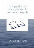 A Compendium for Literary Works of Literature in English (eBook, ePUB) A Compendium for Literary Works of Literature in English (eBook, ePUB)